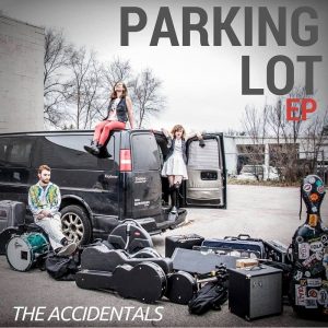 The Accidentals, "Parking Lot EP"