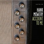 Hank Mowery, "Account to Me"