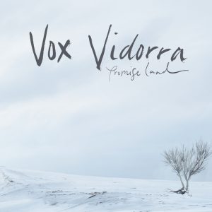 Vox Vidorra, "Promise Land"