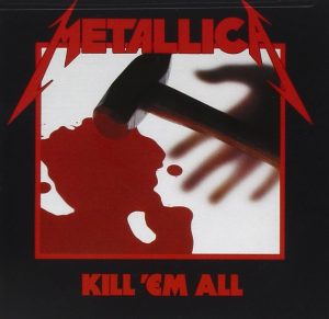 Metallica, "Kill 'Em All" (1983)