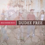 Bigdudeeroodudeefree